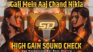 Gali Me Aaj Chand Nikla Song | Tum Aaye To Aaya Mujhe Yaad Gali Me Aaj Chand Nikla | Sound Check Dj