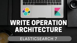 How Write Operation Works in ElasticSearch? | Shards, Segments, Translogs [ElasticSearch 7  #1.4]