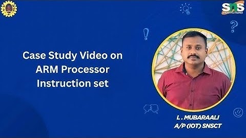 Case study video on ARM Processor Instruction set | Embedded IoT | SNS Institutions