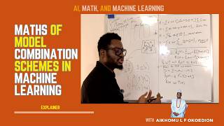 The Foundational Mathematics for Model Combination schemes (Ensemble Methods) in Machine Learning
