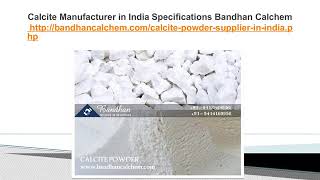 Calcite Manufacturer In India Specifications Bandhan Calchem