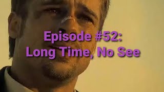 What's in the Box? #52: Long Time, No See