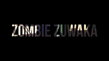 Zombie Zuwaka The Chronicles