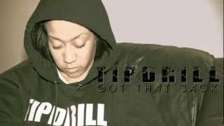 TipDrill - Got That Sack