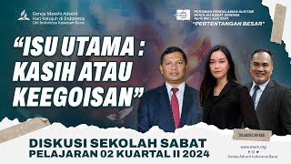 ISU UTAMA : KASIH ATAU KEEGOISAN - SEKOLAH SABAT PELAJARAN 02 KUARTAL II 2024 screenshot 4