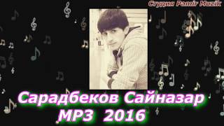 Сарадбеков Сайназар - МР3 2016