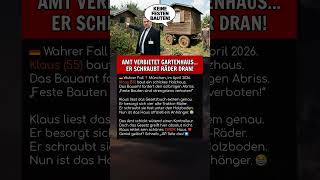 Amt Verbietet Gartenhaus... Er Schraubt Räder Dran