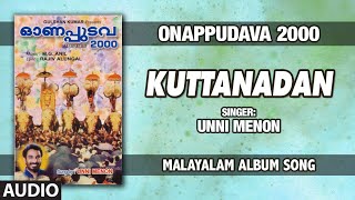 T-series malayalam presents kuttanadan song from onappudava 2000 movie
starring unni menon music composed by m.g. anil lyrics rajeev alungal.
#malayalamol...