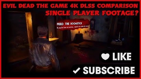Evil Dead The Game | 4K NVIDIA DLSS Comparison | Single Player Footage?