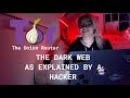 Programmer Explains the Dark Web