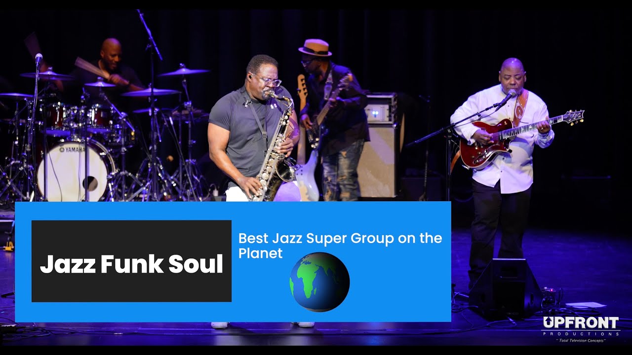 Jazz Funk Soul is the best Jazz Super Group On The Planet!!! - YouTube
