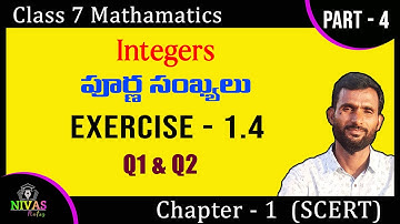 Class 7 Maths | Chapter - 1 | Exercise - 1.4 | Integers ( పూర్ణ సంఖ్యలు ) | Part - 4 | Nivas Notes