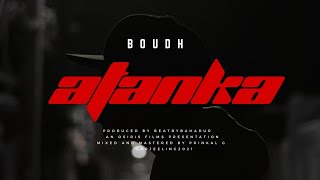 BOUDH - ATANKA.(OFFICIAL MUSIC VIDEO) Prod. by Beat Bahadur.