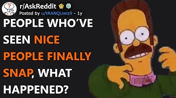 What Happened When The "Nice Person" Snapped? (r/AskReddit)