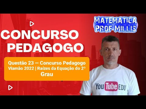 Questão 23 — Concurso Pedagogo Viamão 2022 | Raízes da Equação do 2º Grau