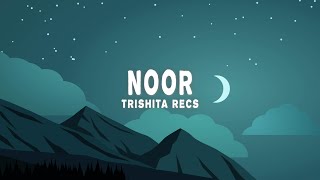 Trishita Recs - Noor Lyrics