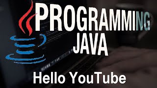 Java Programming Tutorial - 4 - Hello YouTube