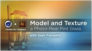 Cinema 4D Tutorial - Model & Texture a Photo Real Pint Glass - Sean Frangella