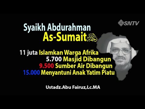 sang-raja-afrika---kisah-syaikh-abudrahman-al-sumaiit-رحمه-الله-[ustadz-abu-fairuz,lc.ma]