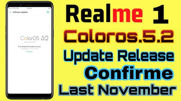 Realme 1 Coloros.5.2 Update Release Date Confirme Last November
