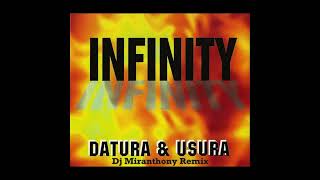 U.S.U.R.A. & Datura - Infinity (Dj Miranthony Remix)