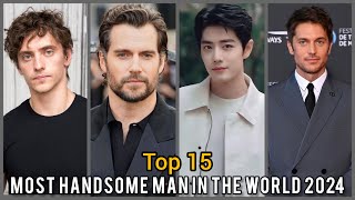 Top 15 most handsome man in the world 2024