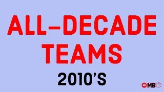 All Decade Teams: 2010s