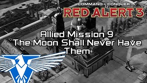 C&C Red Alert 3 - Allied Mission 9 Leningrad, The Moon Shall Never Have Them [HD]