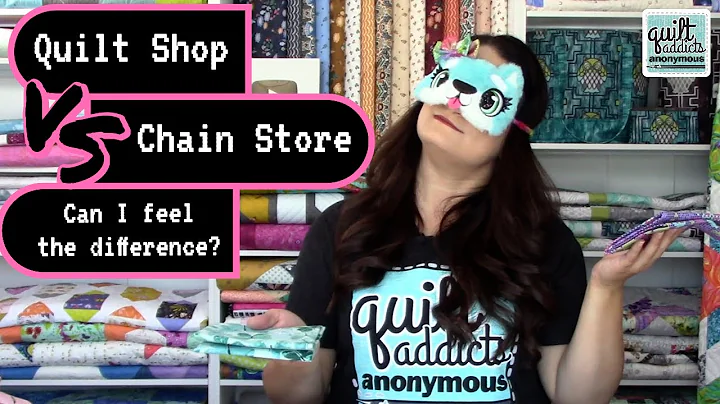 Quilt Shop Fabric vs. JoAnn Fabrics ... Can I Feel...