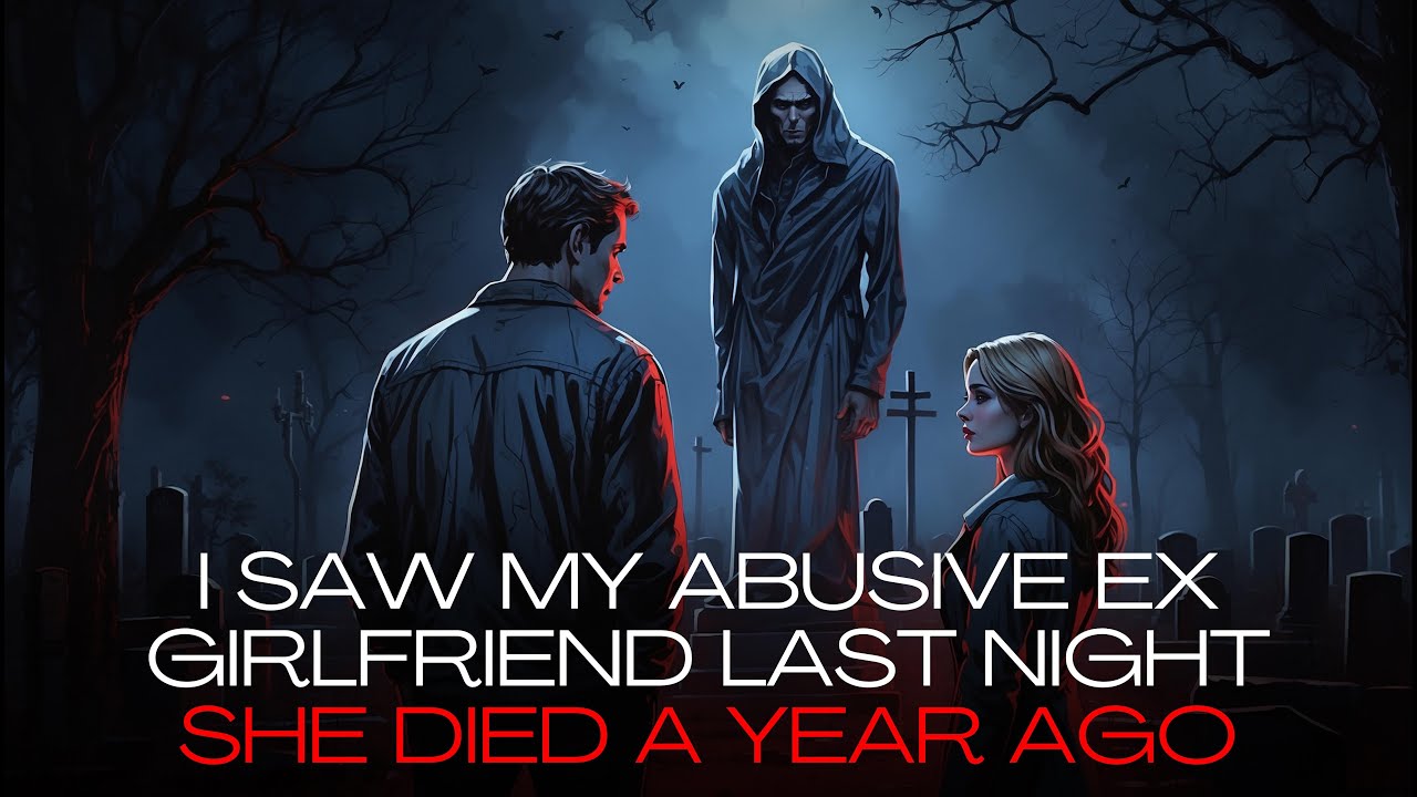 I Saw My Abusive Ex Girlfriend Last Night She Died A Year Ago ...