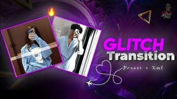 Top Glitch Transition | Preset & XML File | Alight Motion | SAM ASTICX |