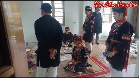 Khám phá đám cưới dân tộc Dao tập 5 - cô dâu về nhà chồng - NSVC