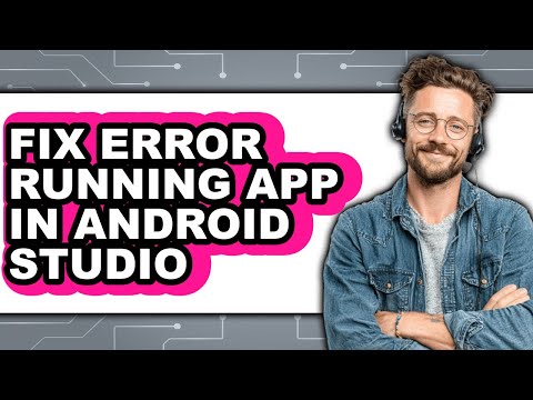 How to Fix Error Running App in Android Studio (updated)
