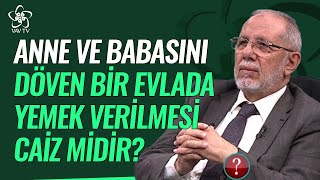 Annesini Ve Babasını Döven Birisine Yemek Verilmesi Caiz Midir? Dr. Hüseyin Kayapınar Vav Tv