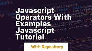 Javascript operators with examples javascript tutorial