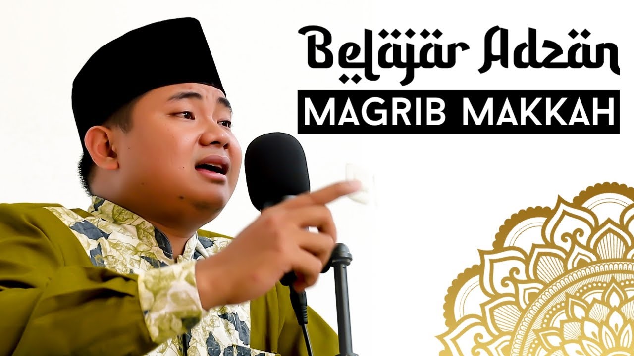 Belajar Adzan Magrib Makkah || Jelas Dan Merdu