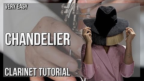 SUPER EASY: How to play Chandelier  by Sia on Clarinet (Tutorial)