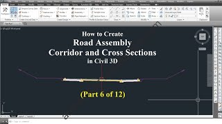 How to Create Road Assembly, Corridor & Cross Sections in Civil3D (Part 6 of 12) corridor | surface
