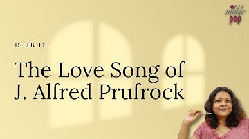 The Love Song of J. Alfred Prufrock | T. S. Eliot - Line by Line Analysis