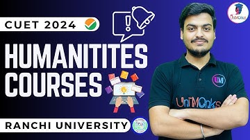 RANCHI UNIVERSITY 🏫: HUMANITIES Courses Eligibility | Ranchi University Admissions 2024 #cuet2024