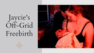 Jaycies Off-Grid Freebirth in Kooskia, Idaho