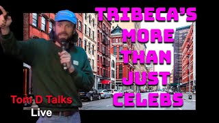 NYC's Tribeca is More Than Just Celebs - A Sick Lecture