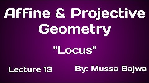 Locus | Lec 13 | Affine & Projective Geometry | Urdu,Hindi