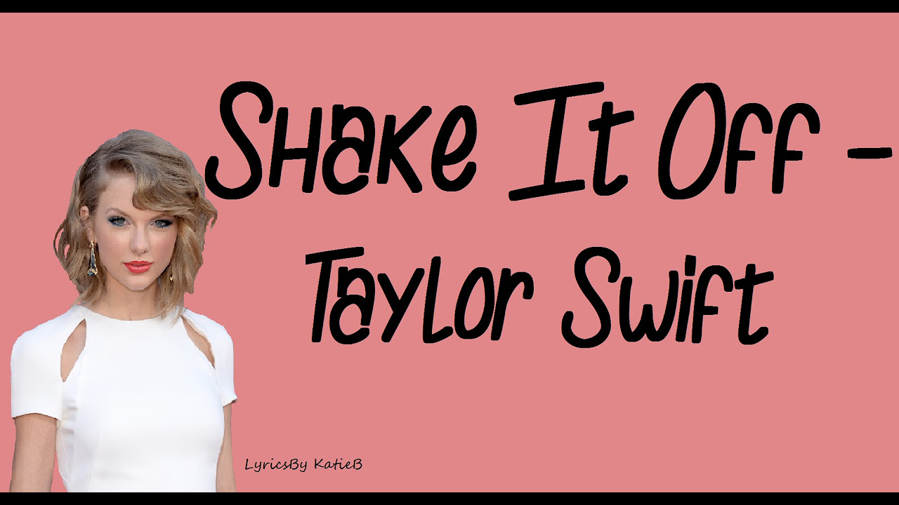 Shake It Off With Lyrics   Taylor Swift