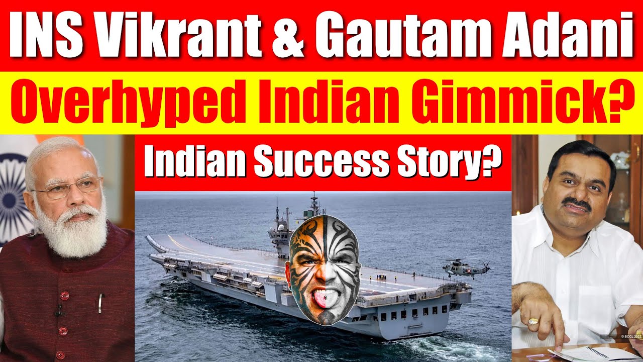 is-ins-vikrant-gautam-adani-overhyped-by-indian-media-or-an-indian