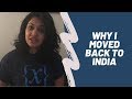 Why I Moved Back to India