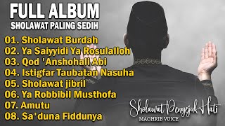 FULL ALBUM!!😭🤲SHOLAWAT PALING SEDIH | SHOLAWAT BURDAH, SHOLAWAT PEMBUKA PINTU REZEKI