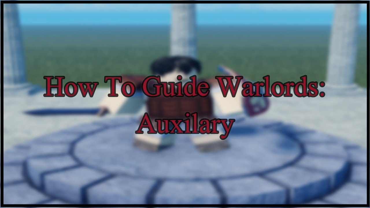 Warlords How To Guide: Auxillary