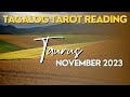 TAURUS 🌸 November 2023 🌸 TAGALOG TAROT READING