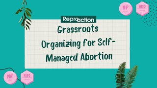 Grassroots Organizing for Self-Managed Abortion